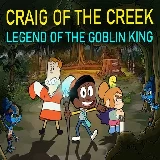 Craig of the Creek – Legend of the Goblin King