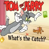 Tom & Jerry in Whats the Catch